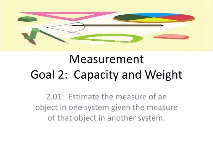 measurement goal 2 capacity and weight