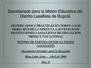 SIGNIFICADOS Y PRÁCTICAS EN TORNO A LOS DERECHOS DE LA NIÑEZ Y LA JUVENTUD EN INSTITUCIONES LASALLISTAS DE EDUCACIÓN MED