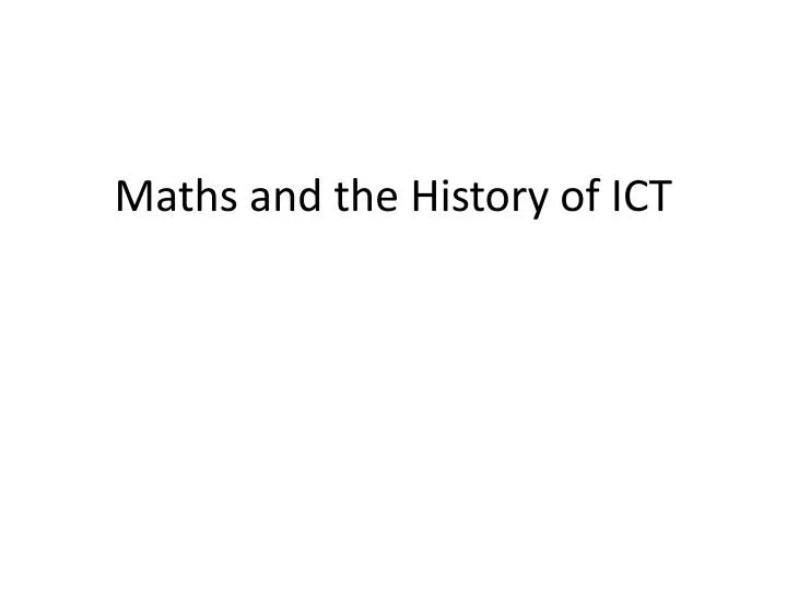 maths and the history of ict