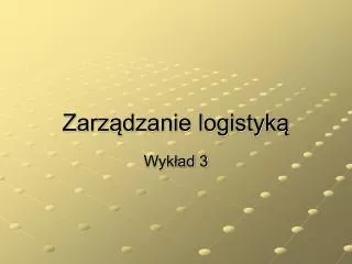 zarz dzanie logistyk