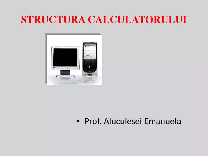 structura calculatorului