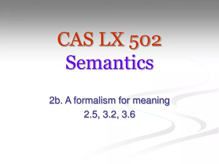 cas lx 502 semantics