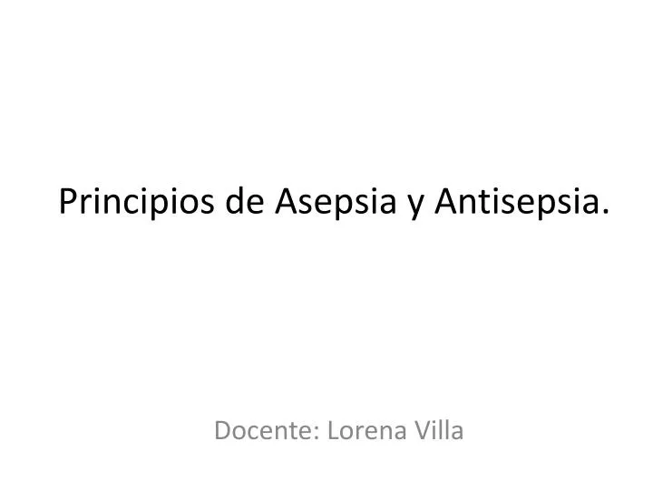 principios de asepsia y antisepsia
