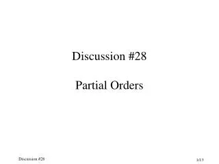 Discussion #28 Partial Orders