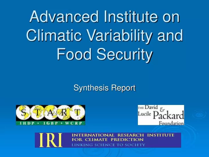 advanced institute on climatic variability and food security