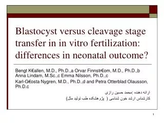 Blastocyst versus cleavage stage transfer in in vitro fertilization: differences in neonatal outcome?