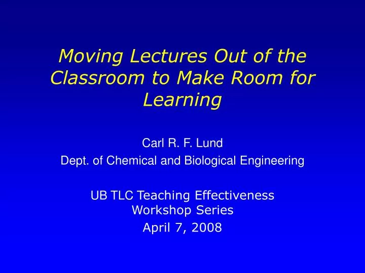 moving lectures out of the classroom to make room for learning