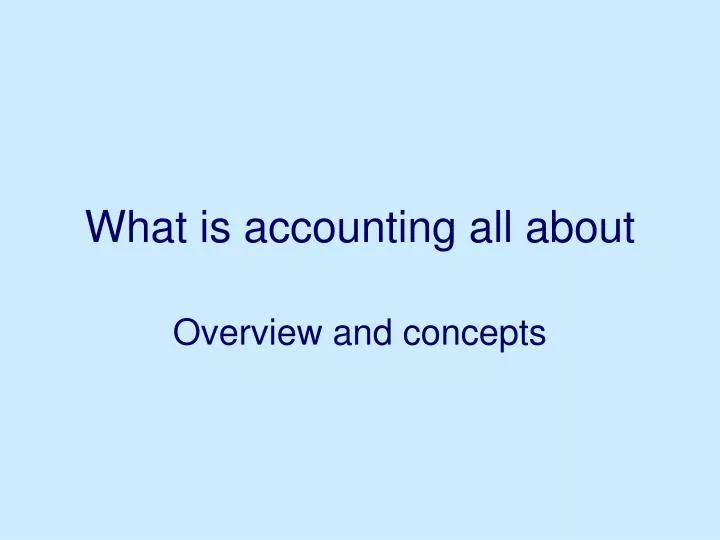 what is accounting all about