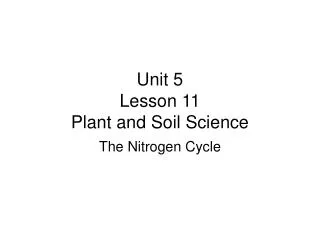 Unit 5 Lesson 11 Plant and Soil Science