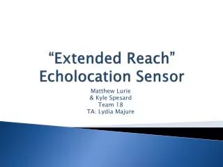 “Extended Reach” Echolocation Sensor