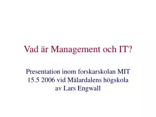 Vad är Management och IT?