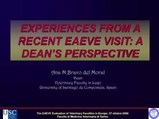 EXPERIENCES FROM A RECENT EAEVE VISIT: A DEAN’S PERSPECTIVE