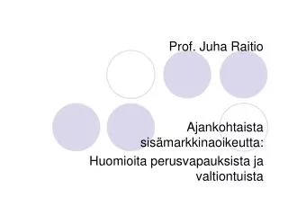 Prof. Juha Raitio