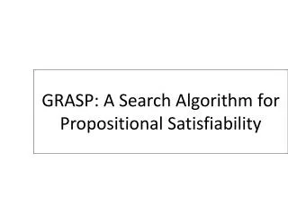 GRASP: A Search Algorithm for Propositional Satisfiability