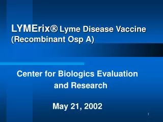 LYMErix ? Lyme Disease Vaccine (Recombinant Osp A)