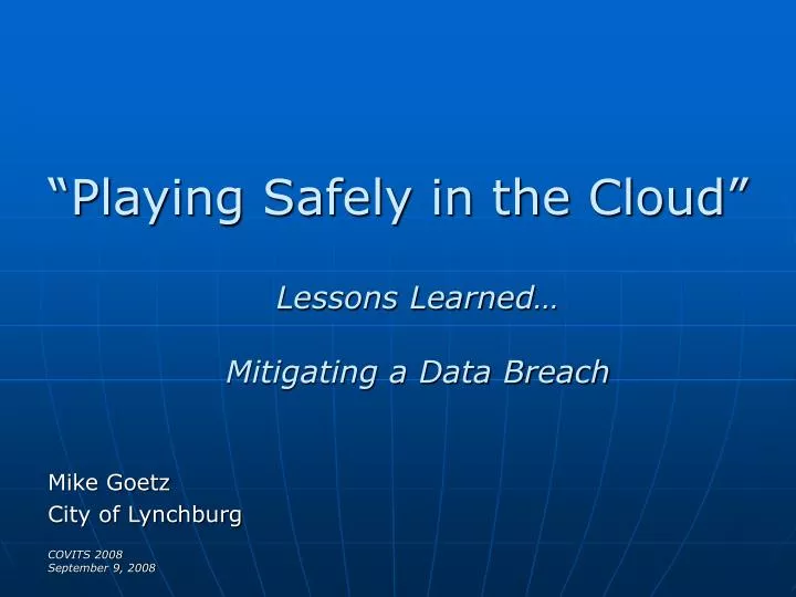 playing safely in the cloud