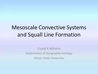 Mesoscale Convective Systems and Squall Line Formation