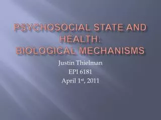 Psychosocial state and Health: Biological Mechanisms