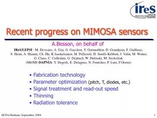 Recent progress on MIMOSA sensors