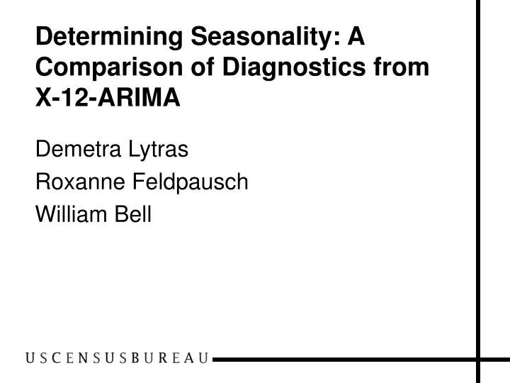 determining seasonality a comparison of diagnostics from x 12 arima