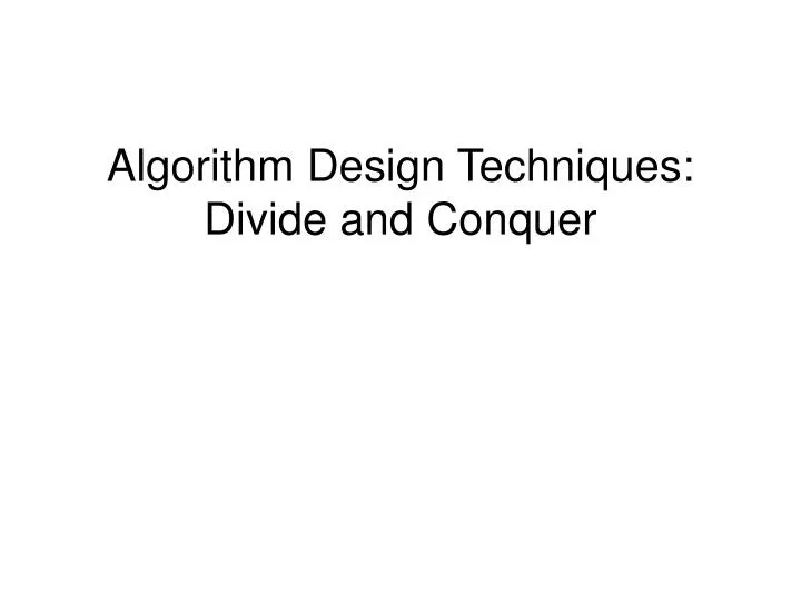 algorithm design techniques divide and conquer