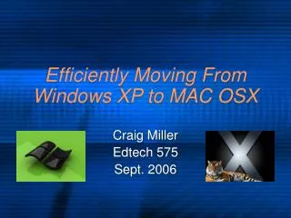 Efficiently Moving From Windows XP to MAC OSX