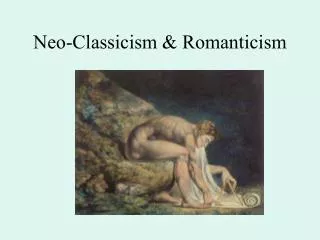 Neo-Classicism &amp; Romanticism