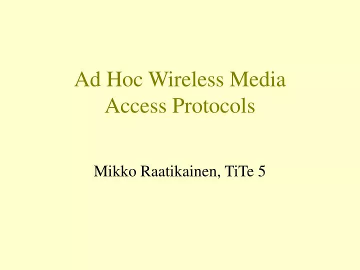 ad hoc wireless media access protocols