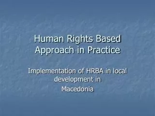 Human Rights Based Approach in Practice