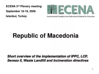 Short overview of the implementation of IPPC, LCP, Seveso II, Waste Landfill and Incineration directives