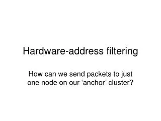 Hardware-address filtering