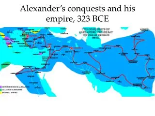 Alexander’s conquests and his empire, 323 BCE
