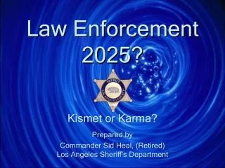 Law Enforcement 2025?