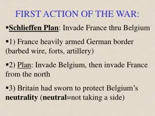 FIRST ACTION OF THE WAR: