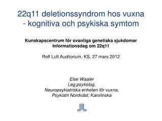 Else Waaler Leg.psykolog, Neuropsykiatriska enheten för vuxna, Psykiatri Nordväst, Karolinska