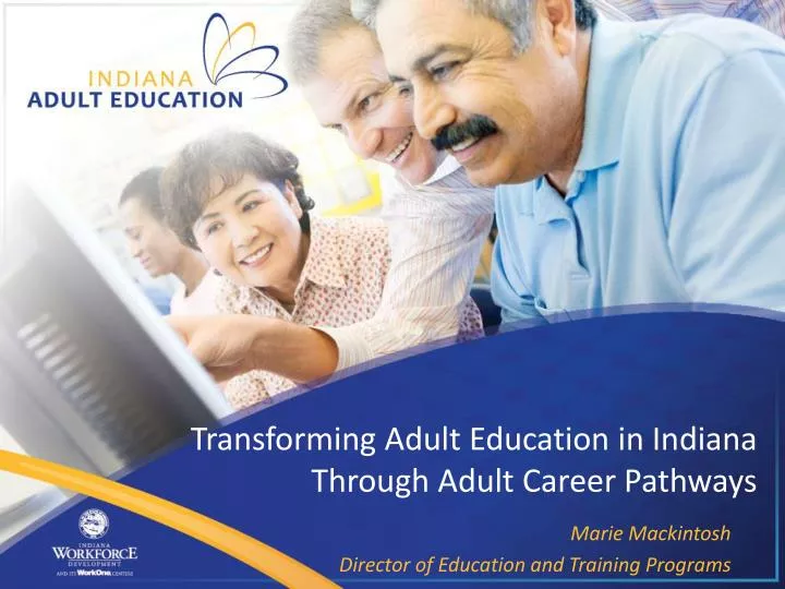 transforming adult education in indiana through adult career pathways