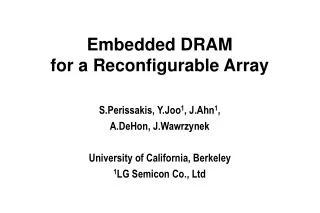 Embedded DRAM for a Reconfigurable Array