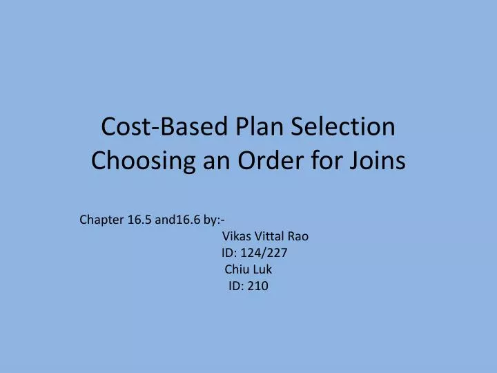 cost based plan selection choosing an order for joins