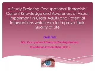 Gail Fish MSc Occupational Therapy (Pre-Registration) Dissertation Presentation (2011)