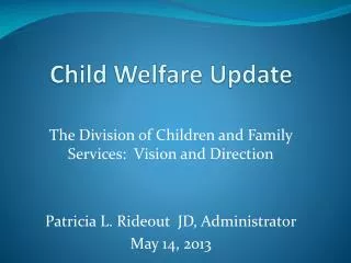 Child Welfare Update