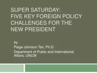 SUPER SATURDAY: Five Key Foreign Policy Challenges for the New President