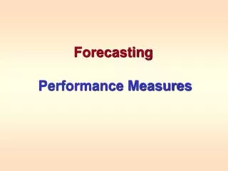 Forecasting Performance Measures