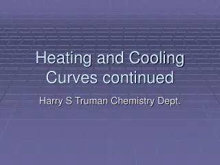 Heating and Cooling Curves continued