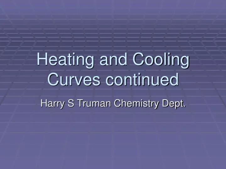 heating and cooling curves continued