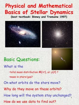 Physical and Mathematical Basics of Stellar Dynamics (best textbook: Binney and Tremaine 1997)
