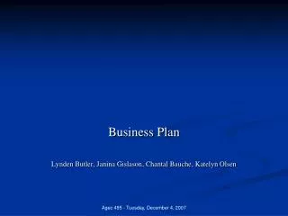 Business Plan Lynden Butler, Janina Gislason, Chantal Bauche, Katelyn Olsen