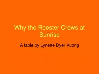 Why the Rooster Crows at Sunrise