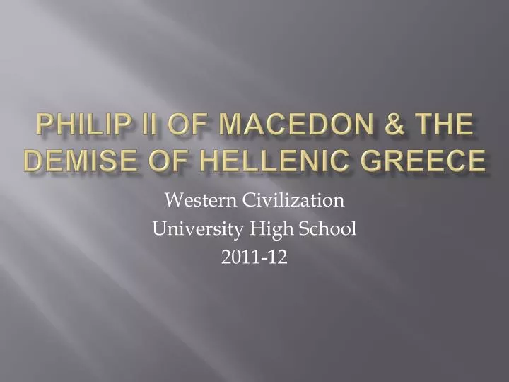 philip ii of macedon the demise of hellenic greece