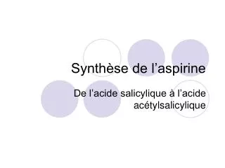 Synthèse de l’aspirine