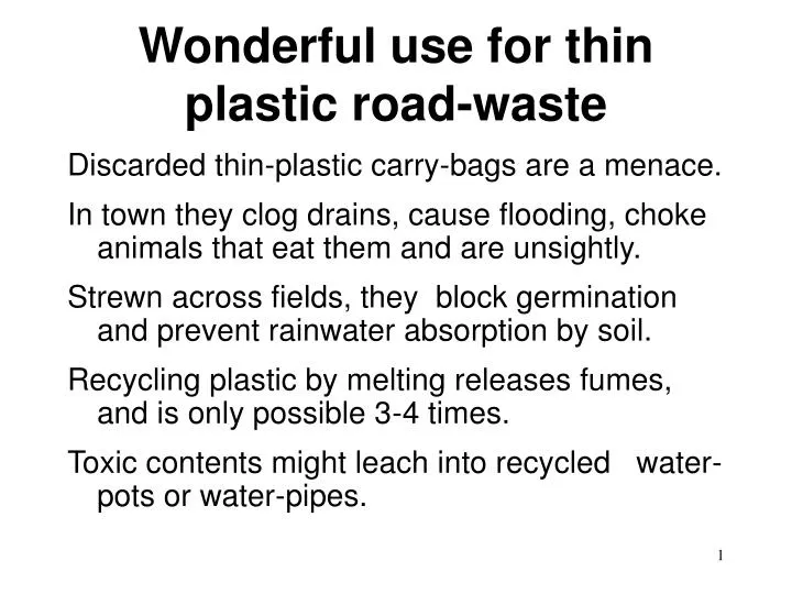 wonderful use for thin plastic road waste